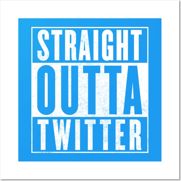 Straight Outta Twitter II Wall Art by Getsousa